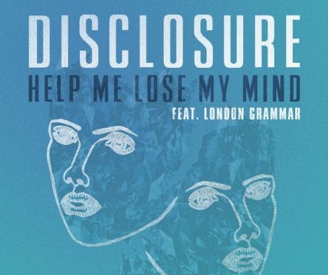 Disclosure-Help-Me-Lose-My-Mind-Single