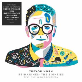 TREVOR HORN, LOS 73 AÑOS DE UN TODOTERRENO
