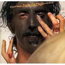 FRANK ZAPPA : "JOE´S GARAGE", 40 AÑOS DE UNA OBRA MAESTRA
