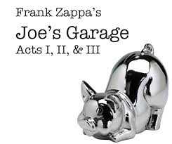 FRANK ZAPPA : "JOE´S GARAGE", 40 AÑOS DE UNA OBRA MAESTRA